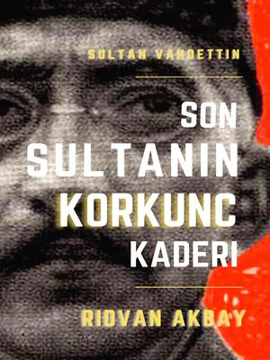 cover image of Son Sultanin Korkunc Kaderi